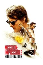 Nonton Film Mission: Impossible - Rogue Nation (2015)
