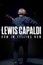 Nonton Film Lewis Capaldi: How I'm Feeling Now (2023)